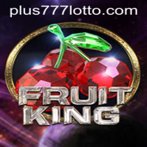 Exploring the World of FruitKing: The Plus777 Gaming Experience