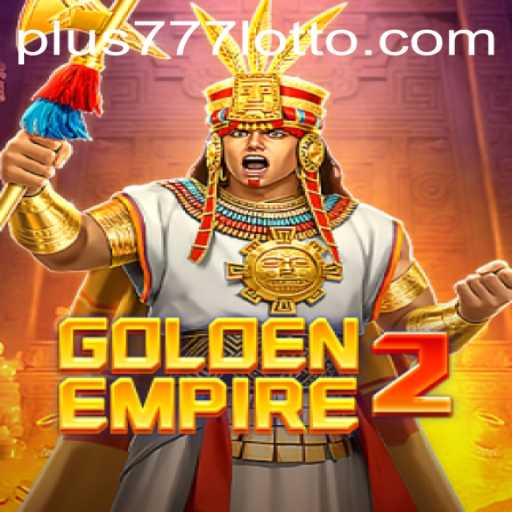 GoldenEmpire2: Exploring the Epic Adventure with Plus777